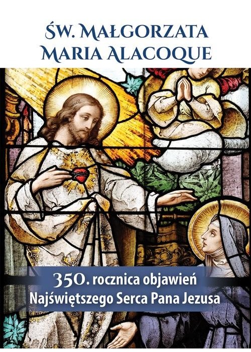 Św. Małgorzata Maria Alacoque 350. rocznica...