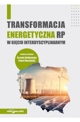 Transformacja energetyczna RP w ujęciu...