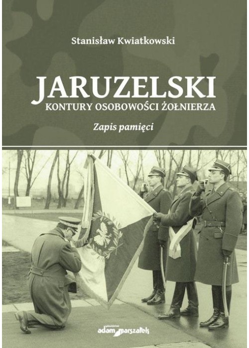 Jaruzelski. Kontury osobowości żołnierza