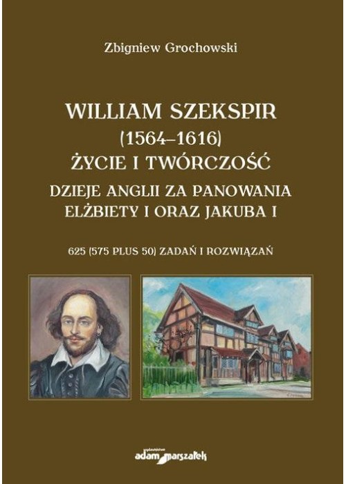 William Szekspir (1564-1616). Życie i twórczość