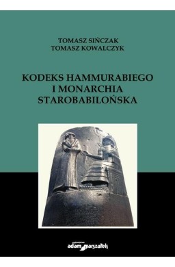 Kodeks Hammurabiego i monarchia starobabilońska