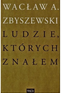 Ludzie, których znałem