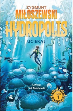 Hydropolis T.1 Uciekaj