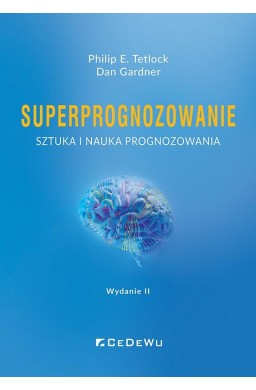 Superprognozowanie. Sztuka i nauka prognozowania