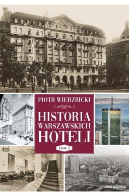 Historia warszawskich hoteli T.2