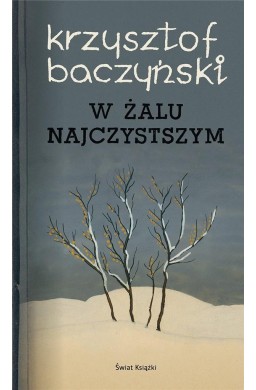 W żalu najczystszym