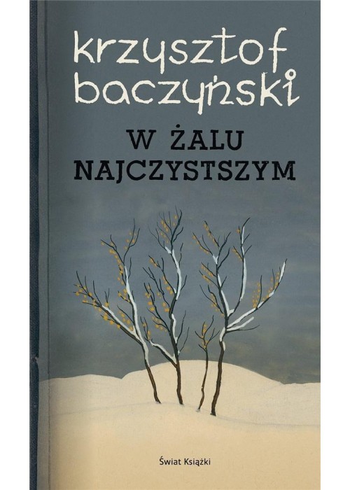 W żalu najczystszym