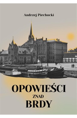 Opowieści znad Brdy