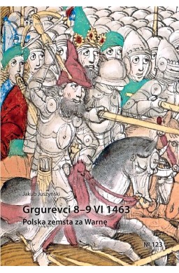 Grgurevci 89 VI 1463. Polska zemsta za Warnę