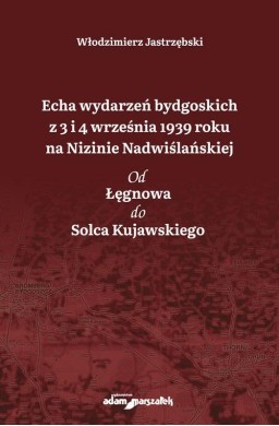 Echa wydarzeń bydgoskich z 3 i 4 września...