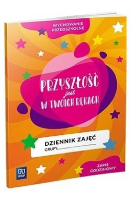 Dziennik zajęć Przyszłość jest w Twoich rękach