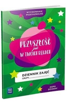 Dziennik zajęć Przyszłość jest w Twoich rękach