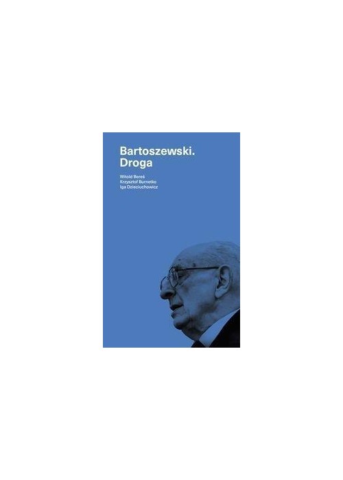 Bartoszewski. Droga