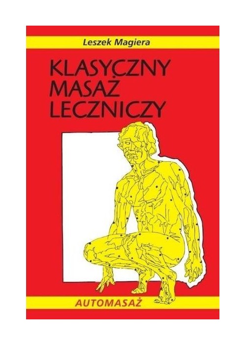 Klasyczny masaż leczniczy wyd.2