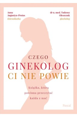 Czego ginekolog ci nie powie