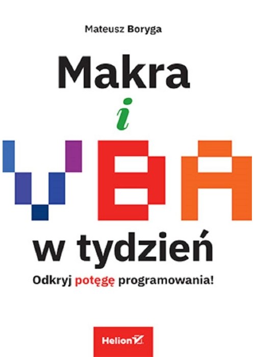 Makra i VBA w tydzień. Odkryj potęgę programowania