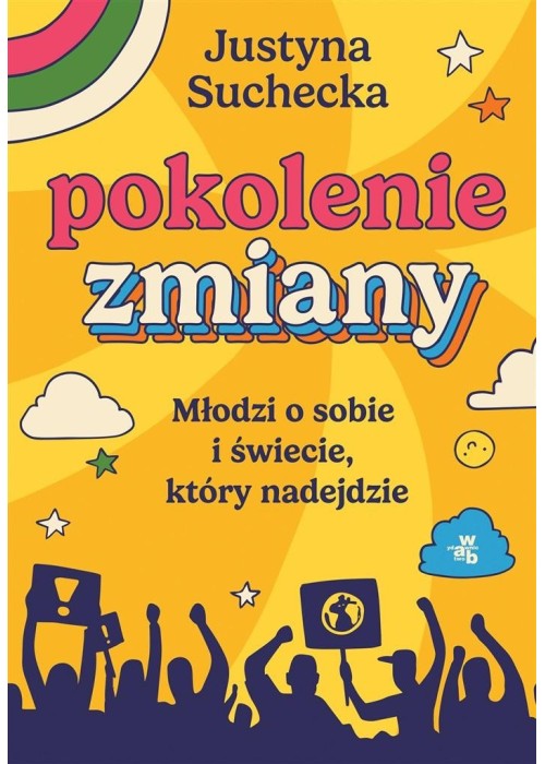 Pokolenie zmiany. Młodzi o sobie i świecie...