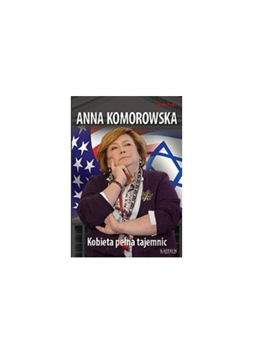 Anna Komorowska. Kobieta pełna tajemnic