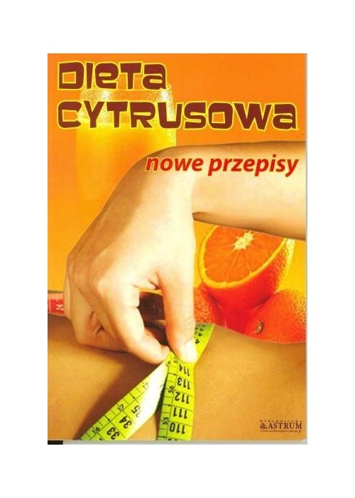 Dieta cytrusowa. Nowe przepisy