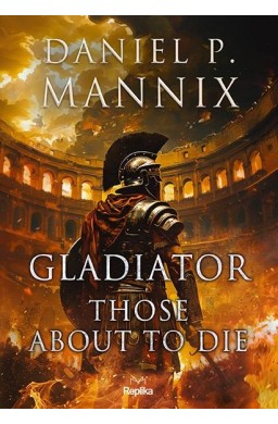 Gladiator. Those About to Die