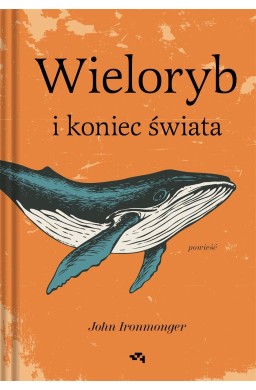 Wieloryb i koniec świata