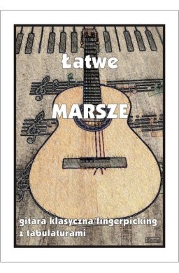 Łatwe Marsze - gitara klasyczna