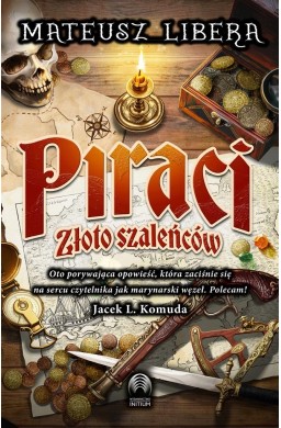 Piraci. Złoto szaleńców