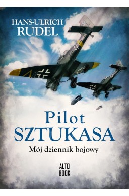 Pilot Sztukasa. Mój dziennik bojowy