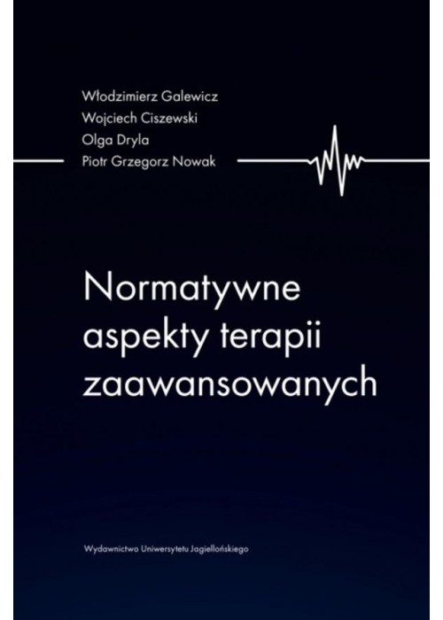 Normatywne aspekty terapii zaawansowanych