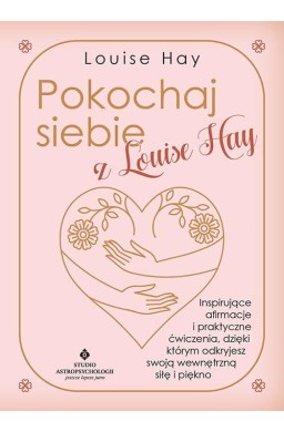 Pokochaj siebie z Louise Hay