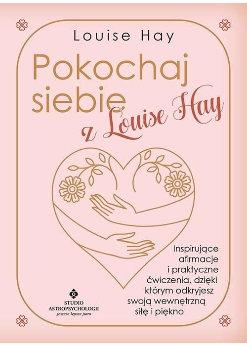 Pokochaj siebie z Louise Hay