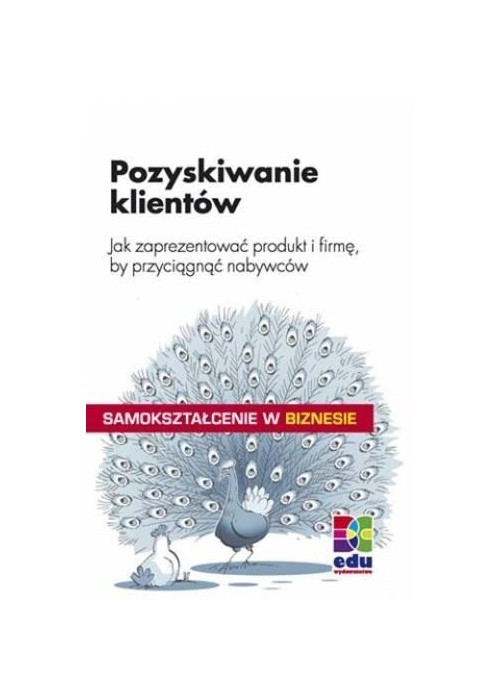 Samokształcenie w biznesie. Pozyskiwanie klientów