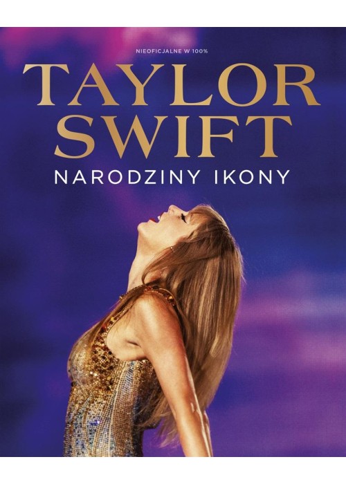 Taylor Swift - Narodziny Ikony