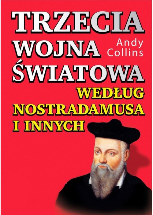 Trzecia wojna światowa według Nostradamusa...