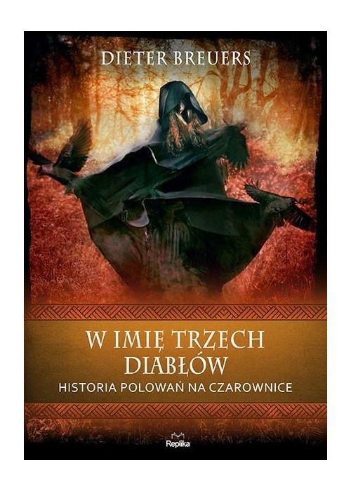 W imię trzech diabłów. Historia polowań...