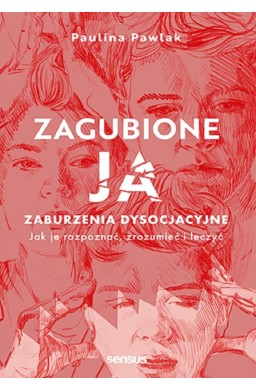 Zagubione ja. Zaburzenia dysocjacyjne..