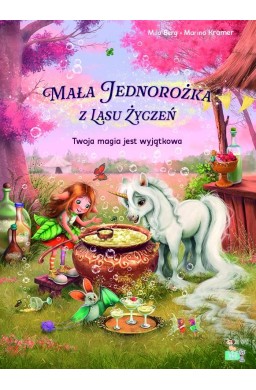 Mała Jednorożka. Twoja magia jest wyjątkowa