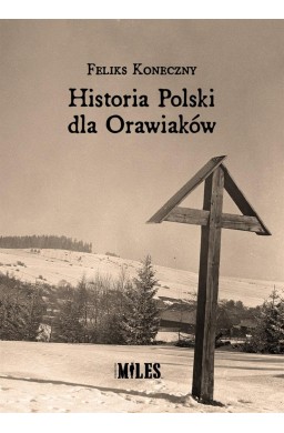 Historia Polski dla Orawiaków