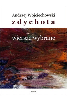 Zdychota. Wiersze wybrane