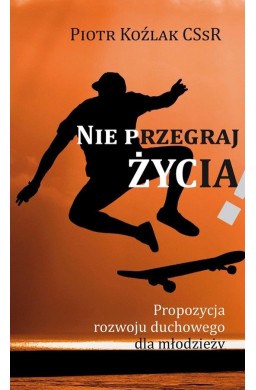 Nie przegraj życia