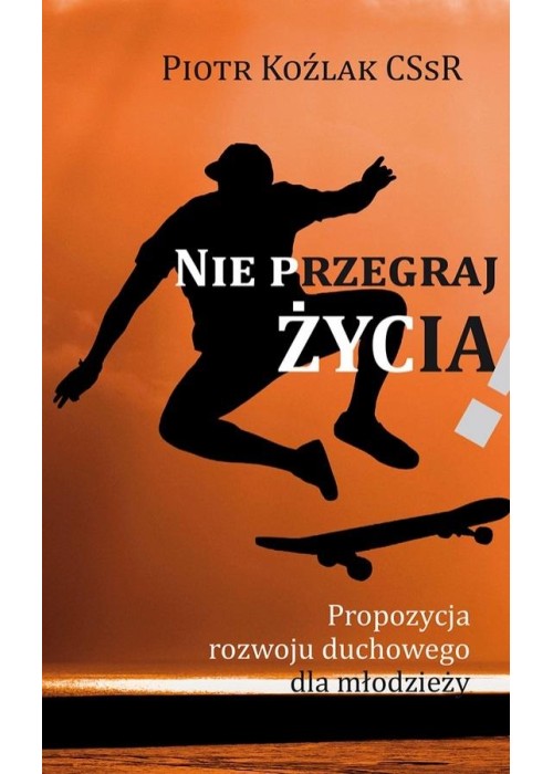 Nie przegraj życia