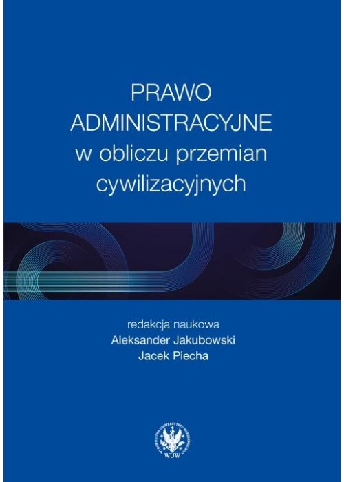 Prawo administracyjne w obliczu przemian...