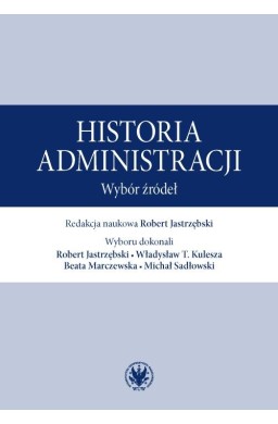 Historia administracji. Wybór źródeł