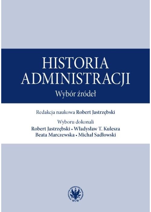 Historia administracji. Wybór źródeł