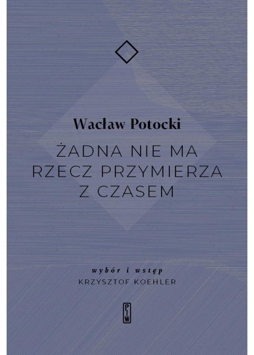 Żadna nie ma rzecz przymierza z czasem