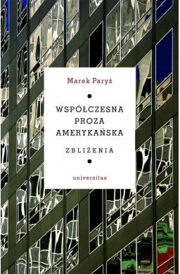 Współczesna proza amerykańska. Zbliżenia