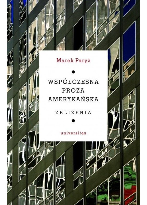 Współczesna proza amerykańska. Zbliżenia