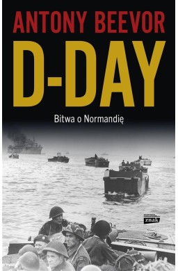 D-Day. Bitwa o Normandię