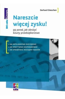 Nareszcie więcej zysku! 99 porad, jak obniżyć..