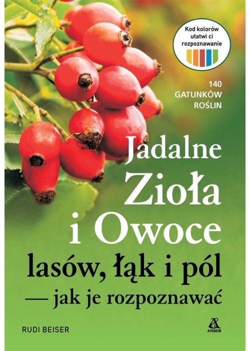 Jadalne zioła i owoce lasów, łąk i pól